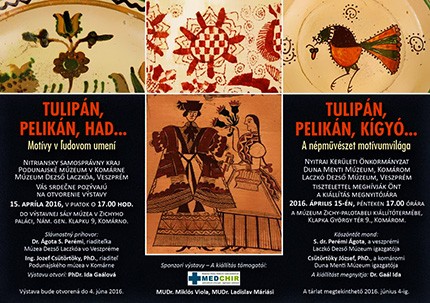 Tulipán, Pelikán, Kígyó - kiállítás Duna Menti Múzeum Tulipán, Pelikán, Kígyó - Duna Menti Múzeum Komárom kiállítás